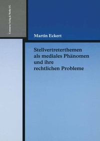 Abbildung von: Stellvertreterthemen als mediales Phänomen und ihre rechtlichen Probleme - Centaurus Verlag & Media