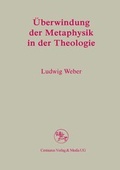Cover: &Uuml;berwindung der Metaphysik in der Theologie - Centaurus Verlag & Media