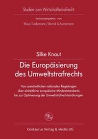 Abbildung von: Die Europäisierung des Umweltstrafrechts - Centaurus Verlag & Media