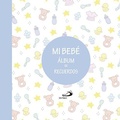Cover: Mi beb&eacute;. &Aacute;lbum de recuerdos : azul - SAN PABLO, Editorial