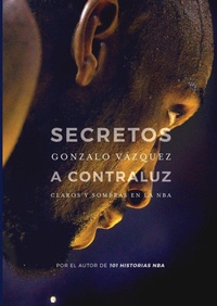 Abbildung von: Secretos a contraluz : claros y sombras en la NBA - Ediciones JC