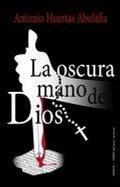 Cover: La oscura mano de Dios - Huerga y Fierro Editores