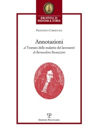 Abbildung von: Annotazioni Al 'trattato Delle Malattie Dei Lavoratori' Di Bernardino Ramazzini 'de Morbis Artificum Bernardini Ramazzini Diatriba' (1713) - Edizioni Polistampa