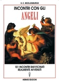 Abbildung von: Incontri con gli angeli. 101 incontri ravvicinati realmente avvenuti - Manuali Hermes;Hermes Edizioni