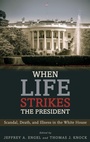 Cover: When Life Strikes the President - Oxford University Press Inc