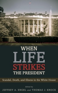 Enlarge image Cover: When Life Strikes the President - Oxford University Press Inc
