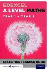 Enlarge image Cover: Edexcel A Level Maths: Year 1 + Year 2 Statistics Teacher Book - Oxford University Press
