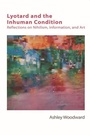 Cover: Lyotard and the Inhuman Condition - Edinburgh University Press