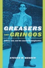Cover: Greasers and Gringos - New York University Press