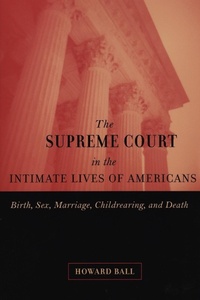 Abbildung von: The Supreme Court in the Intimate Lives of Americans - New York University Press