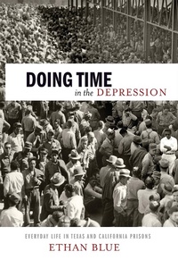 Enlarge image Cover: Doing Time in the Depression - New York University Press