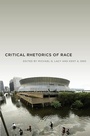 Cover: Critical Rhetorics of Race - New York University Press
