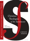 Cover: Christian Theologies of the Sacraments - New York University Press