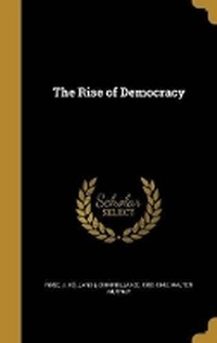 Enlarge image Cover: The Rise of Democracy - Wentworth Press