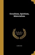 Cover: Occultism, Spiritism, Materialism - Creative Media Partners, LLC