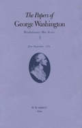 Cover: The Papers of George Washington V.1; Revolutionary War Series;June-Sept.1775 - University of Virginia Press