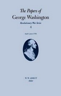 Enlarge image Cover: The Papers of George Washington Volume 4 - University of Virginia Press