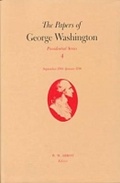 Cover: The Papers of George Washington Presidential Series, V.4;Presidential Series, V.4 - University of Virginia Press