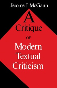 Abbildung von: A Critique of Modern Textual Criticism, Foreword by David C Greetham - University of Virginia Press
