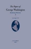Cover: The Papers of George Washington V.5; Revolutionary War Series;June-August 1776 - University of Virginia Press