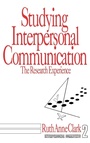 Cover: Studying Interpersonal Communication - SAGE Publications Inc