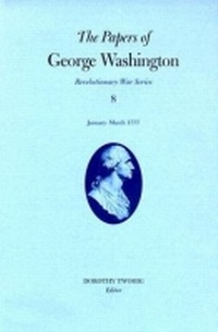 Enlarge image Cover: The Papers of George Washington Volume 8 - University of Virginia Press