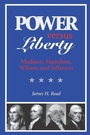 Cover: Power Versus Liberty - University of Virginia Press