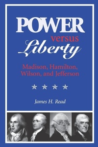 Enlarge image Cover: Power Versus Liberty - University of Virginia Press