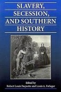 Cover: Slavery, Secession and Southern History - University of Virginia Press
