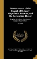 Cover: Some Account of the Church of St. Mary Magdalene, Taunton, and the Restoration Threof - Wentworth Press