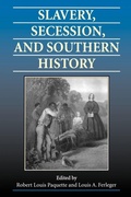 Cover: Slavery, Secession and Southern History - University of Virginia Press