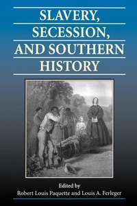 Abbildung von: Slavery, Secession and Southern History - University of Virginia Press