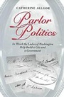 Cover: Parlor Politics - University of Virginia Press