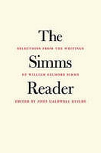 Enlarge image Cover: The Simms Reader - University of Virginia Press