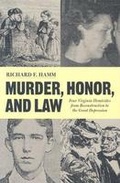 Cover: Murder, Honor and Law - University of Virginia Press