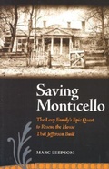 Cover: Saving Monticello - University of Virginia Press