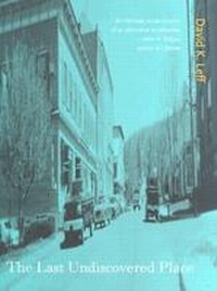 Enlarge image Cover: The Last Undiscovered Place - University of Virginia Press