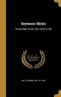 Enlarge image Cover: Seymour Hicks - Wentworth Press