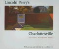 Cover: Lincoln Perry's Charlottesville - University of Virginia Press