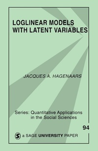 Enlarge image Cover: Loglinear Models with Latent Variables - SAGE Publications Inc