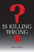 Cover: Is Killing Wrong? - University of Virginia Press