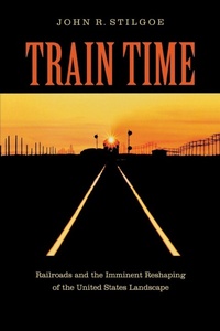Enlarge image Cover: Train Time - University of Virginia Press