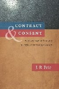 Enlarge image Cover: Contract and Consent - University of Virginia Press