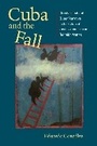 Cover: Cuba and the Fall - University of Virginia Press