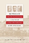 Cover: Jefferson, Lincoln and Wilson - University of Virginia Press