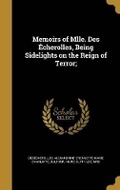Cover: Memoirs of Mlle. Des Echerolles, Being Sidelights on the Reign of Terror; - Wentworth Press