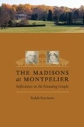 Cover: The Madisons at Montpelier - Naval Institute Press