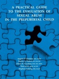 Cover: A Practical Guide to the Evaluation of Sexual Abuse in the Prepubertal Child - SAGE Publications Inc