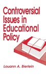 Cover: Controversial Issues in Educational Policy - SAGE Publications Inc
