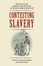 Cover: Contesting Slavery - Naval Institute Press
